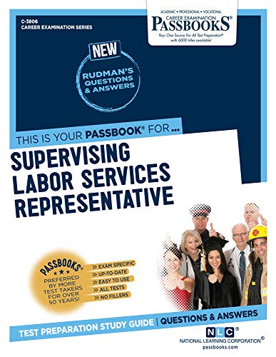 Read Supervising Labor Services Representative (C-3806): Passbooks Study Guide (Career Examination Series), written by National Learning Corporation Read Supervising Labor Services Representative (C-3806): Passbooks Study Guide (Career Examination Series), written by National Learning Corporation