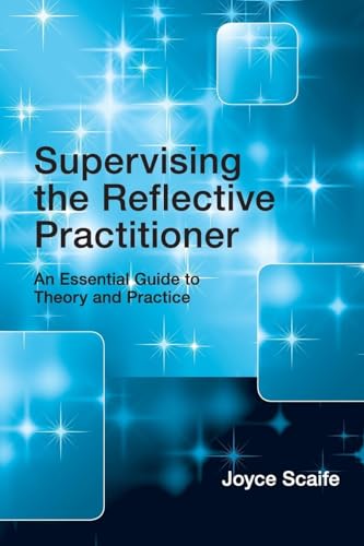 Read Supervising the Reflective Practitioner: An Essential Guide to Theory and Practice, written by Joyce Scaife Read Supervising the Reflective Practitioner: An Essential Guide to Theory and Practice, written by Joyce Scaife