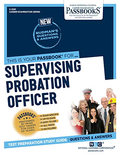 Read Supervising Probation Officer (C-2591): Passbooks Study Guide (2591) (Career Examination Series), written by National Learning Corporation Read Supervising Probation Officer (C-2591): Passbooks Study Guide (2591) (Career Examination Series), written by National Learning Corporation