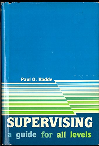 Read Supervising: A Guide for All Levels, written by Paul O. Radde Read Supervising: A Guide for All Levels, written by Paul O. Radde