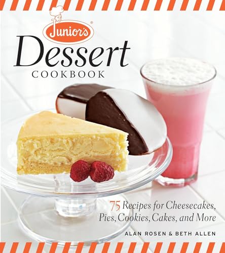Read Junior's Dessert Cookbook: 75 Recipes for Cheesecakes, Pies, Cookies, Cakes, and More, written by Beth Allen; Alan Rosen Read Junior's Dessert Cookbook: 75 Recipes for Cheesecakes, Pies, Cookies, Cakes, and More, written by Beth Allen; Alan Rosen