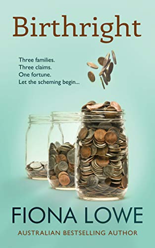Read Birthright: A novel about three siblings and one fortune, written by Fiona Lowe Read Birthright: A novel about three siblings and one fortune, written by Fiona Lowe