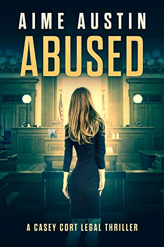 Read Abused: An unputdownable social thriller with a breathtaking twist (A Casey Cort Legal Thriller Book 10), written by Aime Austin Read Abused: An unputdownable social thriller with a breathtaking twist (A Casey Cort Legal Thriller Book 10), written by Aime Austin