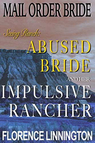 Read Abused Bride And Her Impulsive Rancher : Mail Order Bride (Seeing Ranch), written by Florence Linnington Read Abused Bride And Her Impulsive Rancher : Mail Order Bride (Seeing Ranch), written by Florence Linnington