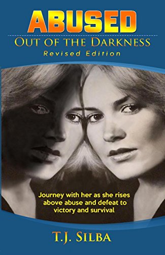 Read Abused: Abused, Out Of The Darkness, written by T.J. Silba Read Abused: Abused, Out Of The Darkness, written by T.J. Silba