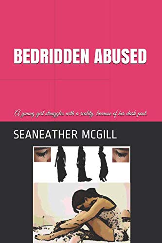 Read Bedridden Abused, written by Seaneather Mcgill Read Bedridden Abused, written by Seaneather Mcgill
