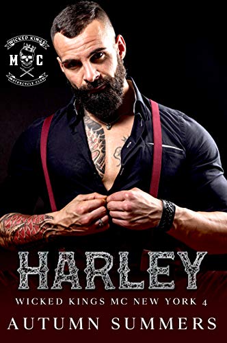 Read Harley: MC Romance Abused Heroine (Wicked Kings New York 4) (Wicked Kings MC New York), written by Autumn Summers Read Harley: MC Romance Abused Heroine (Wicked Kings New York 4) (Wicked Kings MC New York), written by Autumn Summers