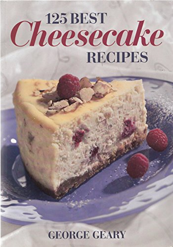 Read 125 Best Cheesecake Recipes, written by George Geary Read 125 Best Cheesecake Recipes, written by George Geary