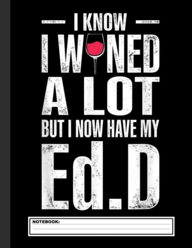 Read EdD Doctor of Education Wine Doctorate Graduation Notebook: EdD Doctor of Education Dissertation Doctorate Graduation, Journal 8.5 x 11, 120 Page Blank Lined Paperback Journal/Notebook, written by Doctor Me Read EdD Doctor of Education Wine Doctorate Graduation Notebook: EdD Doctor of Education Dissertation Doctorate Graduation, Journal 8.5 x 11, 120 Page Blank Lined Paperback Journal/Notebook, written by Doctor Me