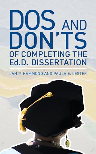 Read The Dos and Don'ts of Completing the Ed.D. Dissertation, written by Jan P. Hammond; Paula E. Lester Read The Dos and Don'ts of Completing the Ed.D. Dissertation, written by Jan P. Hammond; Paula E. Lester