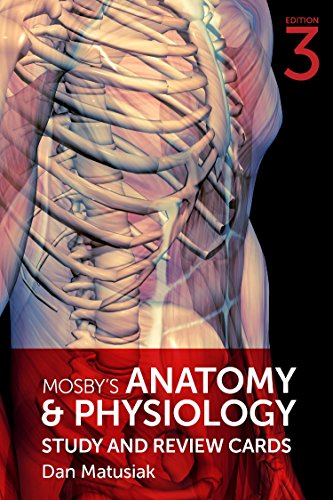 Read Mosby's Anatomy & Physiology Study and Review Cards, written by Dan Matusiak EdD Read Mosby's Anatomy & Physiology Study and Review Cards, written by Dan Matusiak EdD