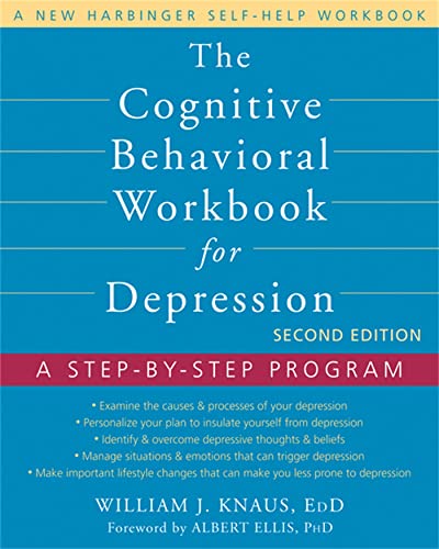 Read The Cognitive Behavioral Workbook for Depression: A Step-by-Step Program (A New Harbinger Self-Help Workbook), written by William J. Knaus EdD; Albert Ellis PhD Read The Cognitive Behavioral Workbook for Depression: A Step-by-Step Program (A New Harbinger Self-Help Workbook), written by William J. Knaus EdD; Albert Ellis PhD