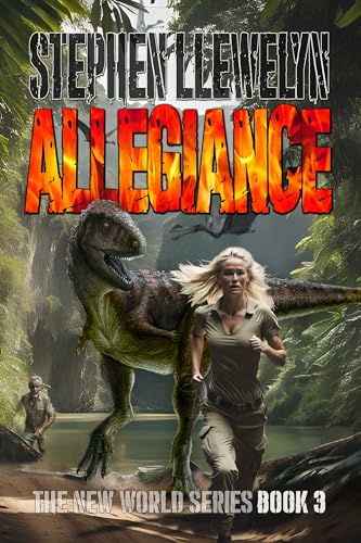 Read ALLEGIANCE: Book 3 (The New World Series of prehistoric fiction, time travel mystery thriller novels), written by Stephen Llewelyn