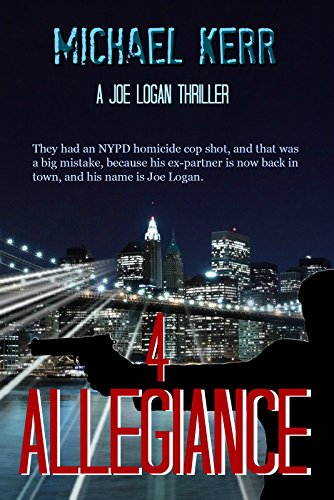 Read Allegiance (Joe Logan Book 4), written by Michael Kerr Read Allegiance (Joe Logan Book 4), written by Michael Kerr