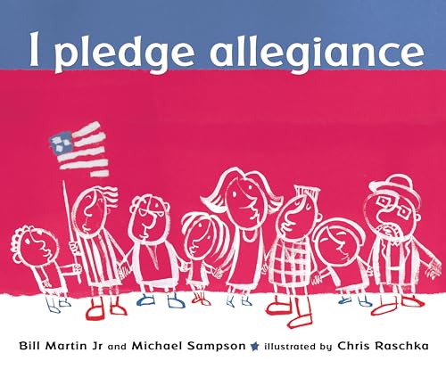 Read I Pledge Allegiance, written by Bill Martin Jr.; Michael Sampson Read I Pledge Allegiance, written by Bill Martin Jr.; Michael Sampson