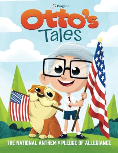 Read Otto's Tales: The National Anthem and Pledge of Allegiance, written by PragerU Read Otto's Tales: The National Anthem and Pledge of Allegiance, written by PragerU