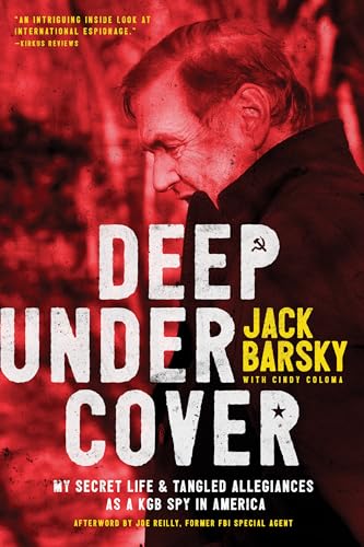 Read Deep Undercover: My Secret Life and Tangled Allegiances as a KGB Spy in America, written by Jack Barsky Read Deep Undercover: My Secret Life and Tangled Allegiances as a KGB Spy in America, written by Jack Barsky