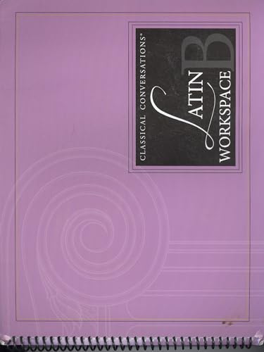 Read Classical Conversations Latin Workspace B, written by Leigh A Bortins Read Classical Conversations Latin Workspace B, written by Leigh A Bortins