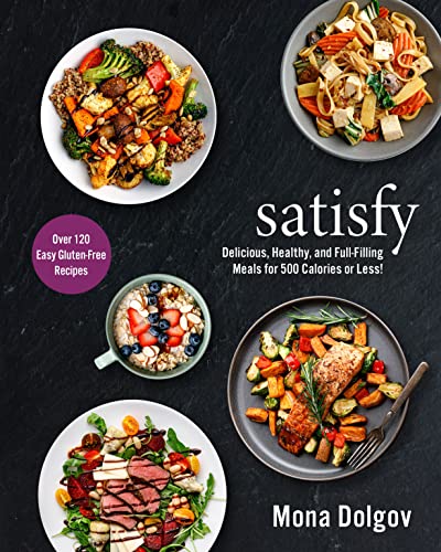 Read satisfy: Delicious, Healthy, and Full-Filling Meals for 500 Calories or Less!, written by Mona Dolgov Read satisfy: Delicious, Healthy, and Full-Filling Meals for 500 Calories or Less!, written by Mona Dolgov