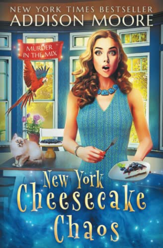 Read New York Cheesecake Chaos (MURDER IN THE MIX), written by Addison Moore Read New York Cheesecake Chaos (MURDER IN THE MIX), written by Addison Moore