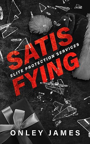 Read Satisfying: An Elite Protection Services Novella, written by Onley James Read Satisfying: An Elite Protection Services Novella, written by Onley James