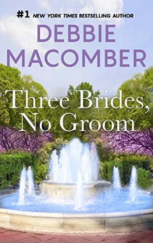 Read Three Brides, No Groom, written by Debbie Macomber Read Three Brides, No Groom, written by Debbie Macomber