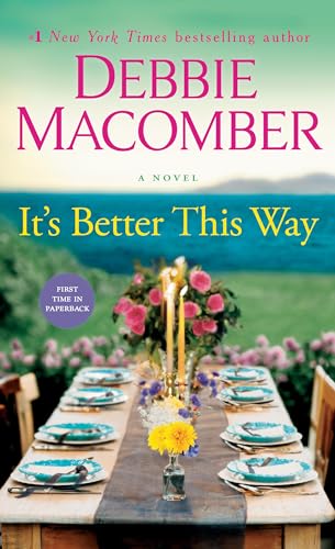 Read It's Better This Way: A Novel, written by Debbie Macomber Read It's Better This Way: A Novel, written by Debbie Macomber