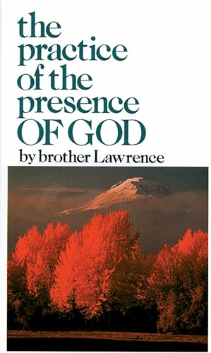 Read The Practice of the Presence of God, written by Brother Lawrence Read The Practice of the Presence of God, written by Brother Lawrence