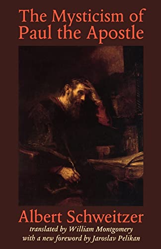 Read The Mysticism of Paul the Apostle (The Albert Schweitzer Library), written by Albert Schweitzer Read The Mysticism of Paul the Apostle (The Albert Schweitzer Library), written by Albert Schweitzer
