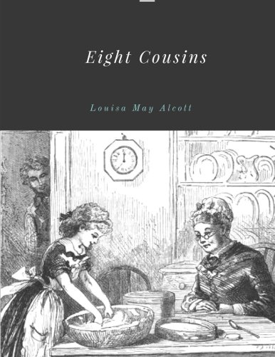 Read Eight Cousins by Louisa May Alcott, written by Louisa May Alcott Read Eight Cousins by Louisa May Alcott, written by Louisa May Alcott