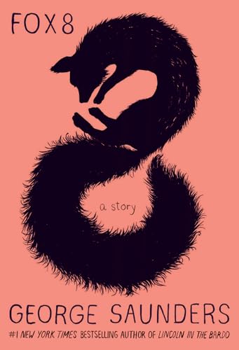 Read Fox 8: A Story, written by George Saunders Read Fox 8: A Story, written by George Saunders