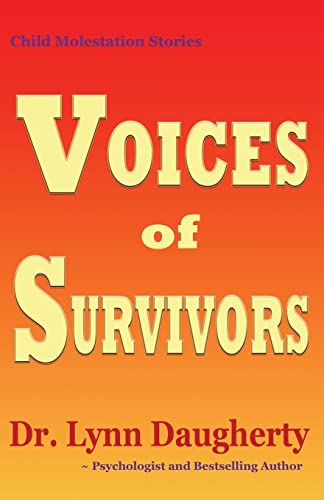 Read Child Molestation Stories: Voices of Survivors: of Child Sexual Abuse (Molestation, Rape, Incest), written by Lynn Daugherty Read Child Molestation Stories: Voices of Survivors: of Child Sexual Abuse (Molestation, Rape, Incest), written by Lynn Daugherty