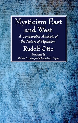 Read Mysticism East and West: A Comparative Analysis of the Nature of Mysticism, written by Rudolf Otto Read Mysticism East and West: A Comparative Analysis of the Nature of Mysticism, written by Rudolf Otto