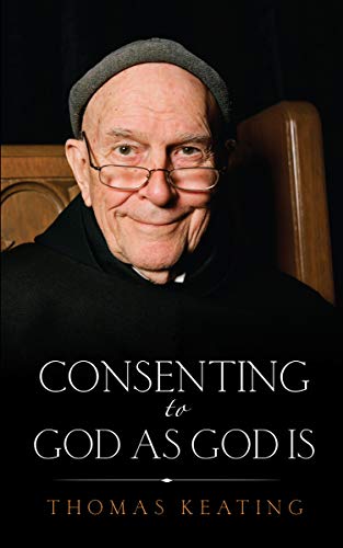 Read Consenting to God As God Is, written by Keating Thomas Read Consenting to God As God Is, written by Keating Thomas
