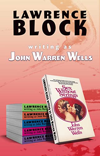 Read Sex Without Strings: A Handbook for Consenting Adults, written by Lawrence Block; as John Warren Wells Read Sex Without Strings: A Handbook for Consenting Adults, written by Lawrence Block; as John Warren Wells
