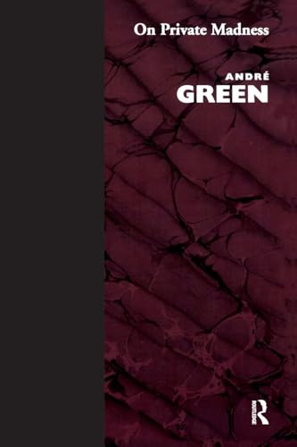 Read On Private Madness (Karnac Classics), written by Andre Green Read On Private Madness (Karnac Classics), written by Andre Green