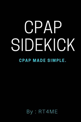 Read CPAP Sidekick: CPAP Made Simple., written by RT4ME Read CPAP Sidekick: CPAP Made Simple., written by RT4ME