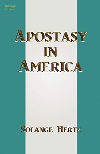 Read Apostasy in America, written by Solange Hertz