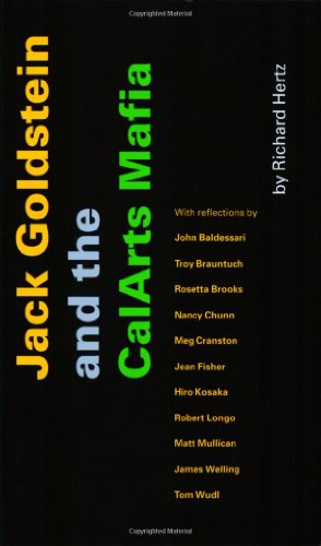 Read Jack Goldstein and the CalArts Mafia, written by Richard Hertz Read Jack Goldstein and the CalArts Mafia, written by Richard Hertz