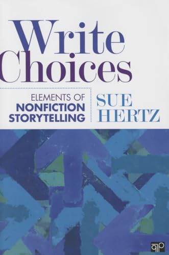 Read Write Choices: Elements of Nonfiction Storytelling, written by Sue Hertz Read Write Choices: Elements of Nonfiction Storytelling, written by Sue Hertz