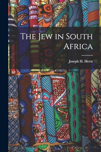 Read The Jew in South Africa, written by Hertz Joseph H (Joseph Herman)