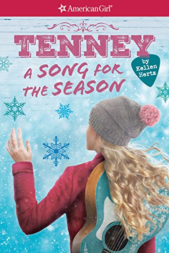 Read Tenney: Song for the Season (American Girl: Tenney Grant, Book 4) (4), written by Kellen Hertz