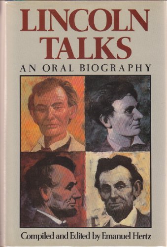 Read Lincoln Talks: A Biography in Anecdote, written by Emanuel Hertz Read Lincoln Talks: A Biography in Anecdote, written by Emanuel Hertz