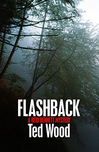 Read Flashback: A Reid Bennett Mystery (The Reid Bennett Mysteries Book 9), written by Ted Wood Read Flashback: A Reid Bennett Mystery (The Reid Bennett Mysteries Book 9), written by Ted Wood