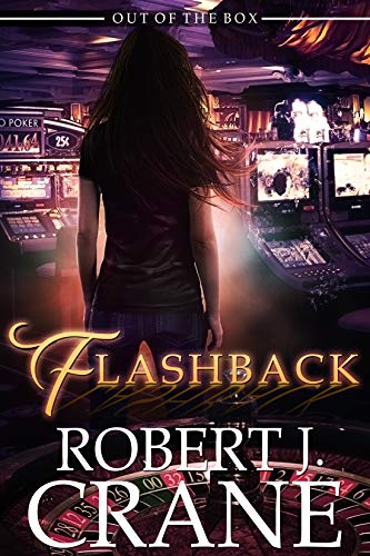 Read Flashback (The Girl in the Box Book 33), written by Robert J. Crane Read Flashback (The Girl in the Box Book 33), written by Robert J. Crane