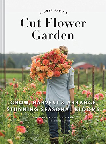 Read Floret Farm's Cut Flower Garden: Grow, Harvest, and Arrange Stunning Seasonal Blooms (Floret Farms x Chronicle Books), written by Erin Benzakein Read Floret Farm's Cut Flower Garden: Grow, Harvest, and Arrange Stunning Seasonal Blooms (Floret Farms x Chronicle Books), written by Erin Benzakein