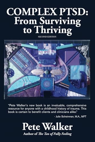 Read Complex PTSD: From Surviving to Thriving: A GUIDE AND MAP FOR RECOVERING FROM CHILDHOOD TRAUMA, written by Pete Walker Read Complex PTSD: From Surviving to Thriving: A GUIDE AND MAP FOR RECOVERING FROM CHILDHOOD TRAUMA, written by Pete Walker