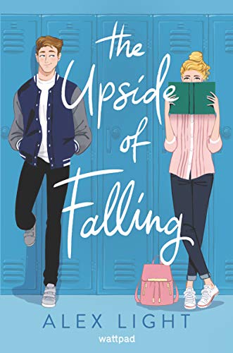 Read The Upside of Falling: A Fun and Flirty Teen Romance, written by Alex Light