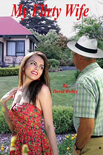 Read My Flirty Wife, written by David Robey Read My Flirty Wife, written by David Robey