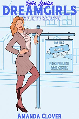Read The Flirty Realtor (Retro Lesbian Dream Girls 2), written by Amanda Clover Read The Flirty Realtor (Retro Lesbian Dream Girls 2), written by Amanda Clover